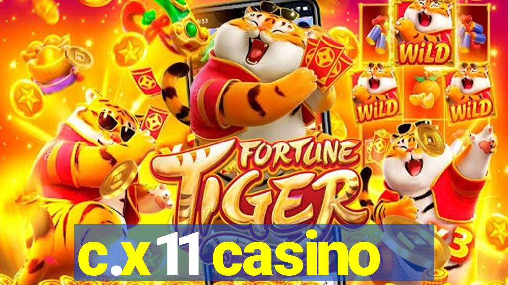 c.x11 casino